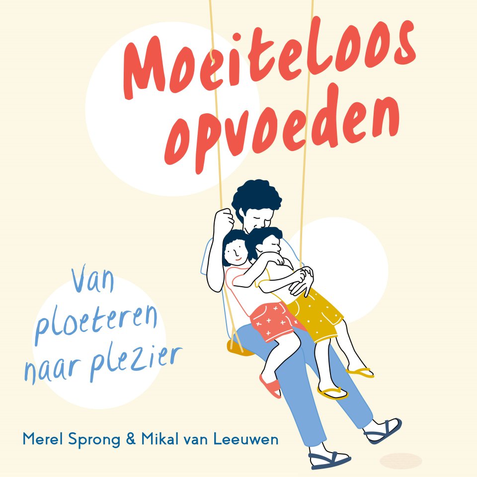 Omslagfoto van Moeiteloos Opvoeden: Van ploeteren naar plezier