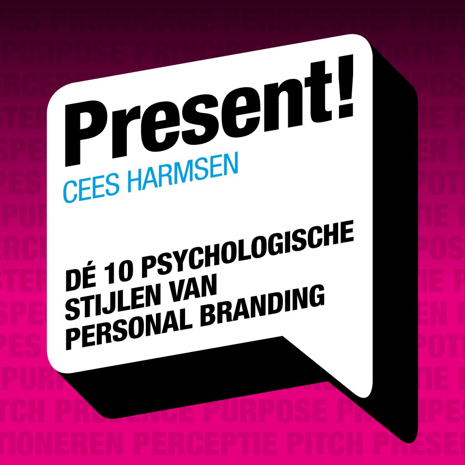 Omslagfoto van Present! De 10 psychologische stijlen van personal branding