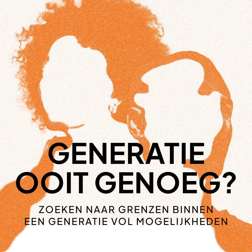 Omslagfoto van Generatie ooit genoeg? Zoeken naar grenzen binnen een generatie vol mogelijkheden