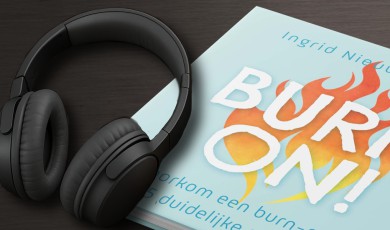 Burn on! Voorkom een burn-out in 5 duidelijke stappen